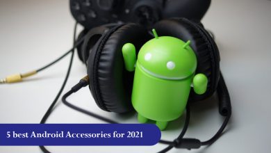 5 best Android Accessories for 2021