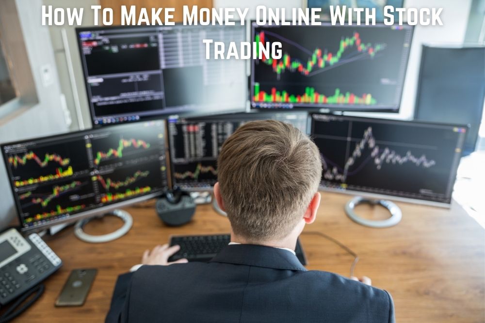 To Make Money Online With Stock Trading