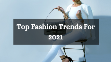 Top fashion trends for 2021