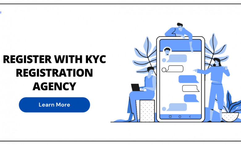 Register with KYC Registration Agency