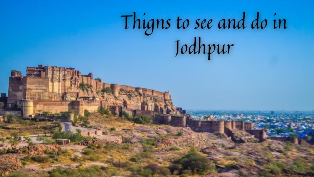 Things to see and do in Jodhpur