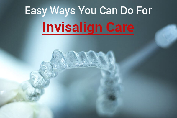 Invisalign Care