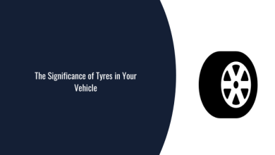 The Significance of Tyres in Your Vehicle
