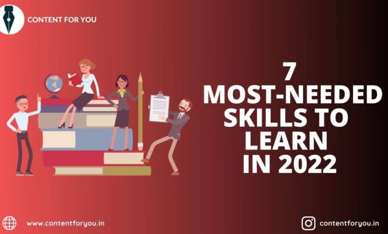 7 most needed skills to learn in 2022