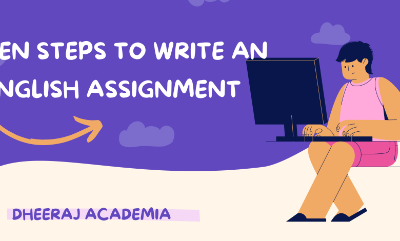 Ten steps to write an English Assignment