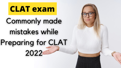 Commonly made mistakes while Preparing for CLAT 2022
