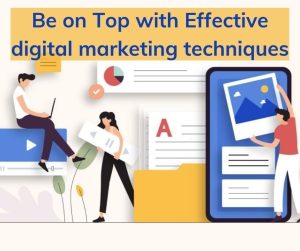 Effective Digital Marketing Techniques