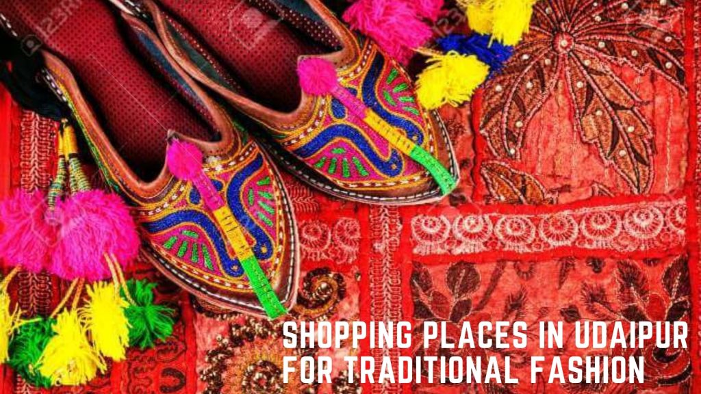 Shopping Places in Udaipur for Traditional Fashion