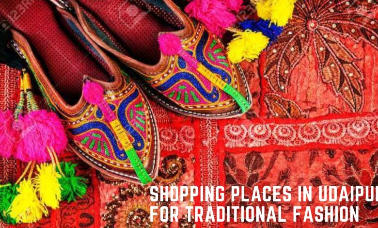 Shopping Places in Udaipur for Traditional Fashion