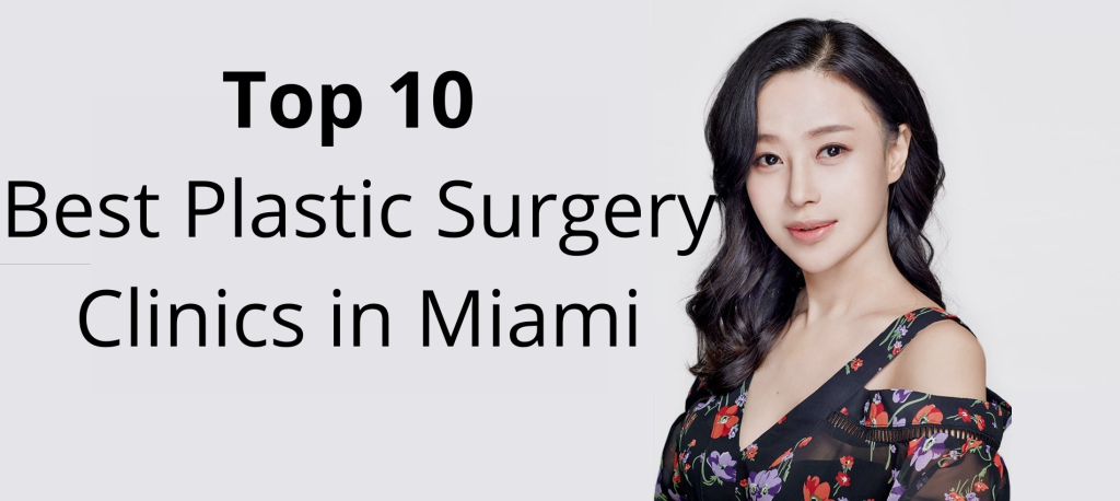 10 Best Plastic Surgery Clinics in Miami