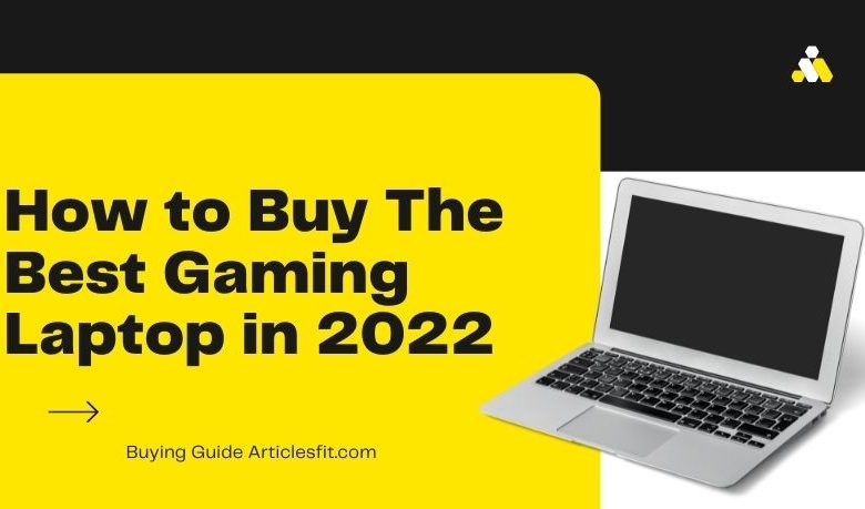 how to buy the best gaming laptop