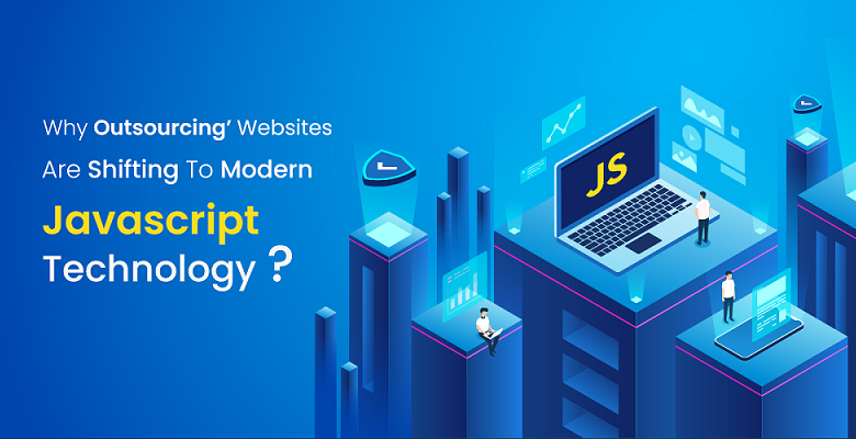 Why-Organizations'-Websites-Are-Shifting-To-Modern-Javascript-Technology