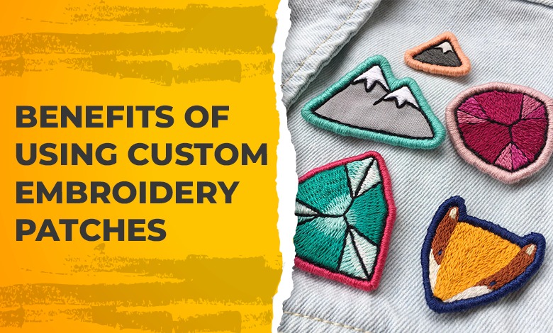 Benefits of Using Custom Embroidery Patches