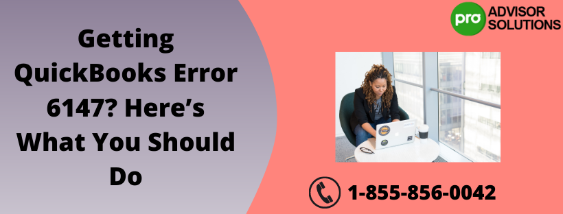 QuickBooks Error 6147