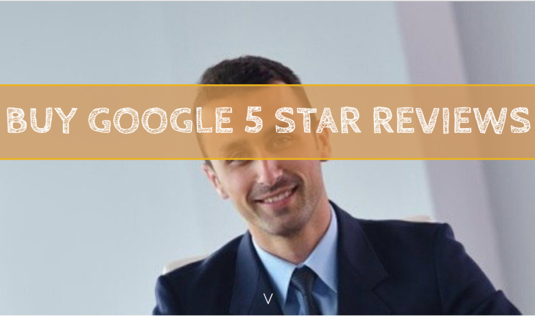 Buy Google 5 Star Reviews