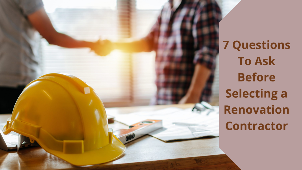 What to Ask Before Selecting a Renovation Contractor