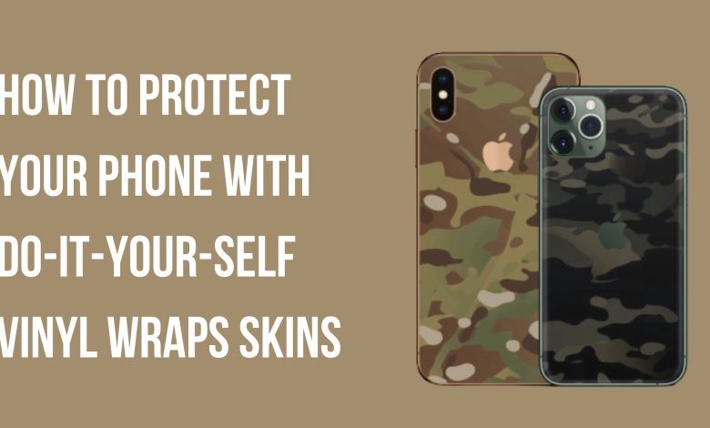 How to Protect Your Phone With Do-It-Your-self Vinyl Wraps skins