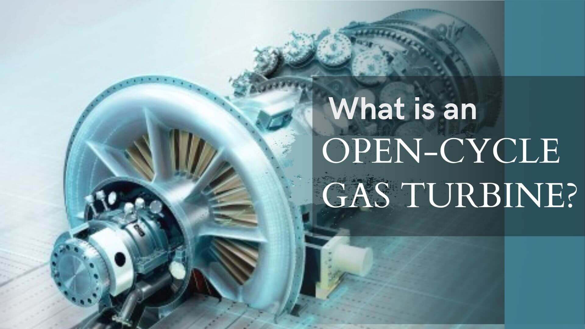 what-is-an-open-cycle-gas-turbine