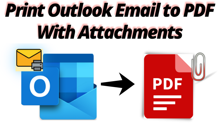 print outlook email to pdf with attachments