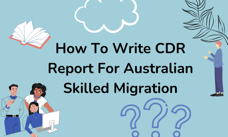 CDR report australian skilled migration