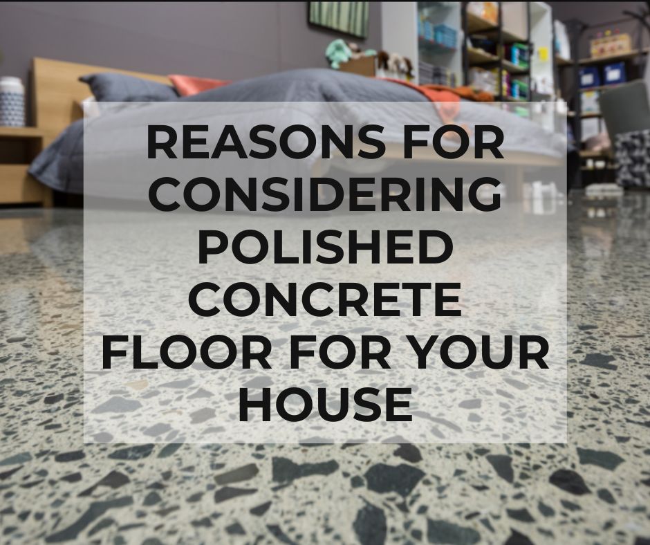 About-Reasons-For-Considering-Polished-Concrete-Floor-For-Your-House